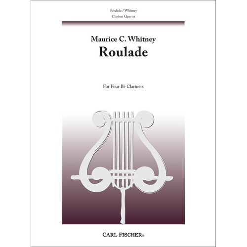 Whitney - Roulade For 4 B Flat Clarinets Score/Parts