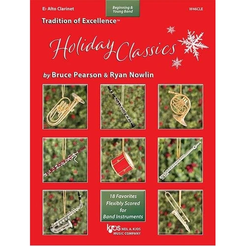 Holiday Classics for Eb Alto Clarinet by Bruce Pearson & Ryan Nowlin, 32 pages, Neil A. Kjos Music Company