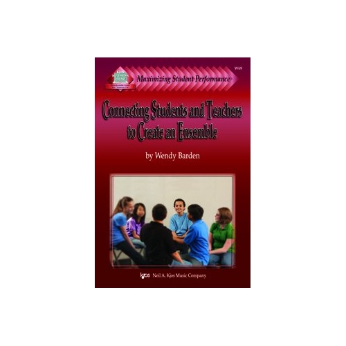 Connecting Students and Teachers to Create an Ensemble Textbook by Neil A. Kjos Music Company, 48 Pages