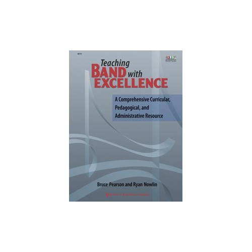 Teaching Band with Excellence Textbook by Neil A. Kjos Music Company, 528 Pages