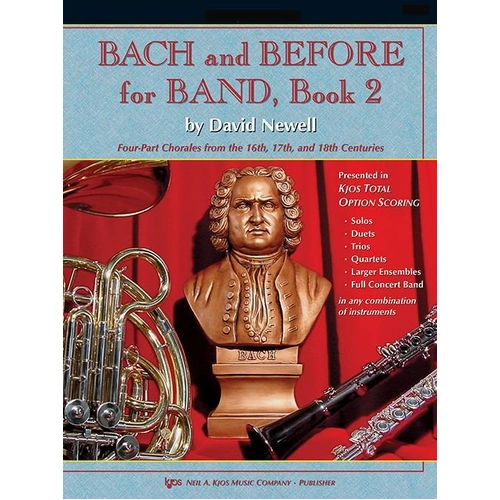 Bach and Before for Band - Book 2 - French Horn by Neil A. Kjos Music Company, 52 pages, versatile chorale and warm-up book.
