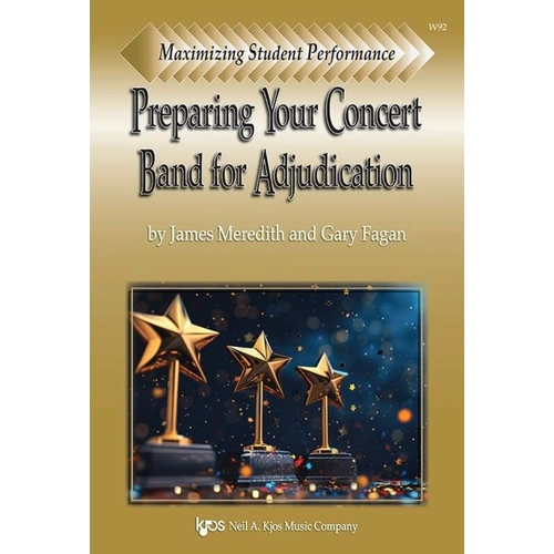 Preparing Your Concert Band for Adjudication by Meredith and Fagan, 64 Pages, Neil A. Kjos Music Company, Maximizing Student Performance Series