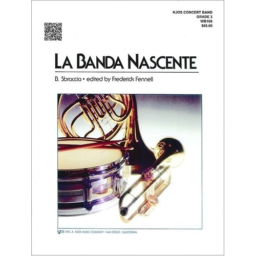 La Banda Nascente - Adapted for Band by Fredrick Fennell, 81 Pages, Neil A. Kjos Music Company