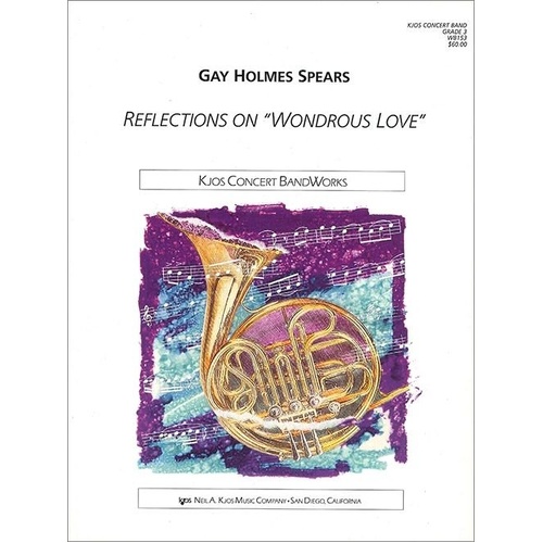 Reflections on Wondrous Love - Band Arrangement by Neil A. Kjos Music Company