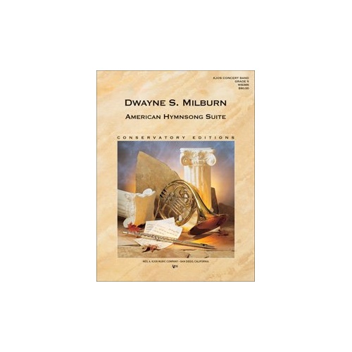 American Hymnsong Suite for Wind Band by Neil A. Kjos Music Company, 138 Pages