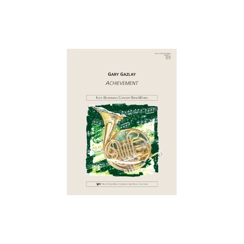 Achievement for Beginning Concert Bands by Neil A. Kjos Music Company
