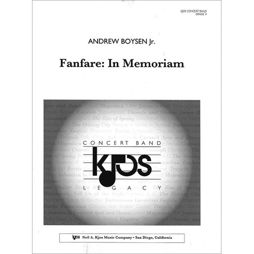 Fanfare: In Memoriam - Score by Andrew Boysen Jr. for Band, Full Score, 1 Page, Published by Neil A. Kjos Music Company