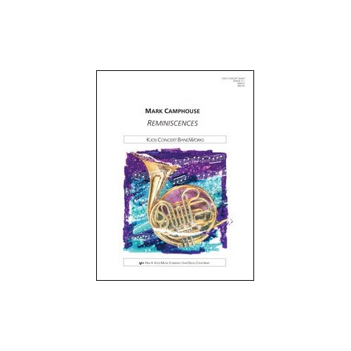 Reminiscences by Mark Camphouse for Band - Neil A. Kjos Music Company