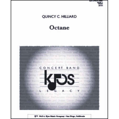 Octane - Full Score by Quincy Hilliard for Band, 28 Pages, Published by Neil A. Kjos Music Company