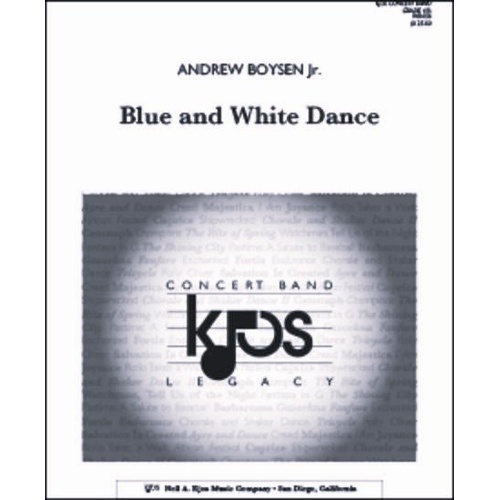 Blue and White Dance - Score by Andrew Boysen Jr. for Band, Full Score, 56 Pages, Published by Neil A. Kjos Music Company