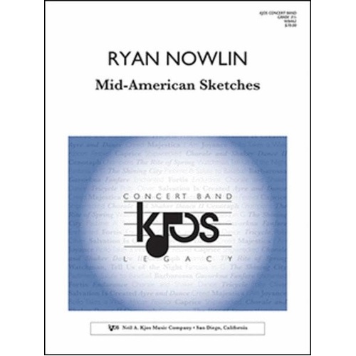 Mid-American Sketches for Band by Ryan Nowlin - Score and Parts