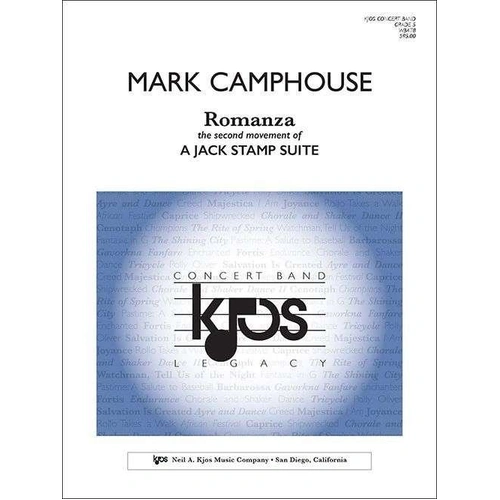 A Jack Stamp Suite - Mvt. 2: Romanza by Mark Camphouse, Score and Parts, Band, Duration 6:10, Published by Neil A. Kjos Music Company