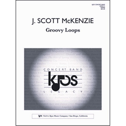 Groovy Loops - Score by J. Scott McKenzie, Full Score, 36 Pages, Duration: 4:30, Publisher: Neil A. Kjos Music Company