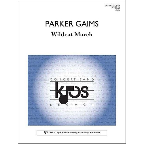 Wildcat March by Parker Gaims for Band - Score and Parts, 4:00 Duration, Published by Neil A. Kjos Music Company, 110 Pages