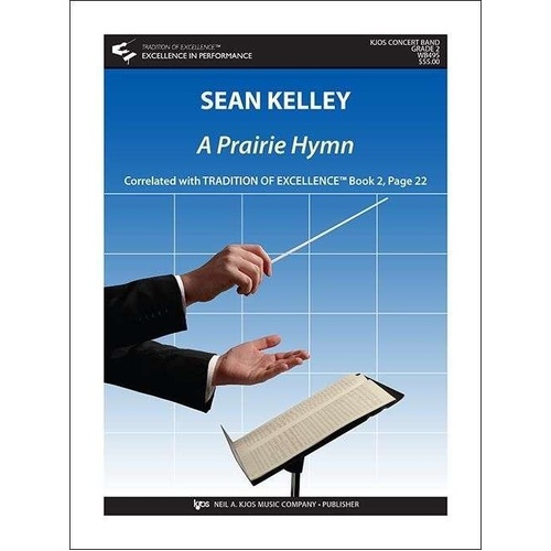 A Prairie Hymn by Sean Kelley - Score and Parts for Band, Publisher: Neil A. Kjos Music Company, 1 Page