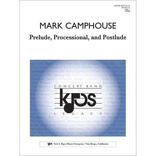 Prelude, Processional, and Postlude by Mark Camphouse - Choral Score, 93 Pages