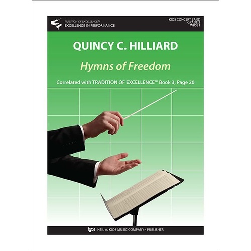 Hymns of Freedom by Quincy Hilliard - Band Score and Parts, 104 Pages, Neil A. Kjos Music Company