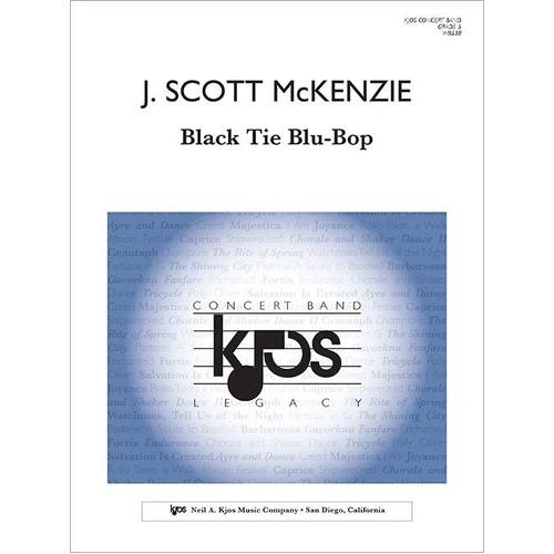 Black Tie Blu-Bop by J. Scott McKenzie - Score and Parts for Band, 188 Pages, Published by Neil A. Kjos Music Company