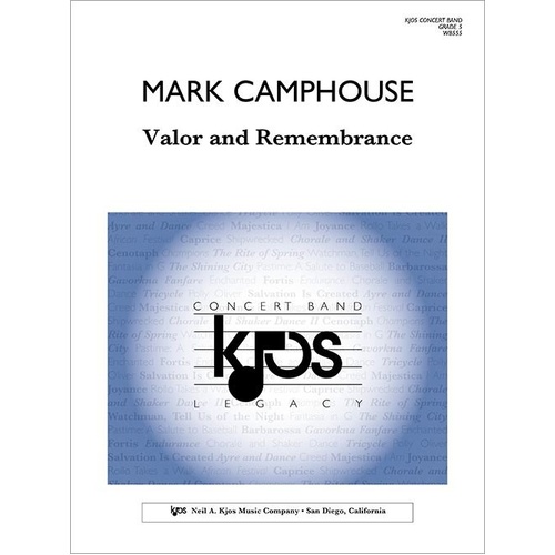 Valor and Remembrance by Mark Camphouse for Band - 110 Pages - Neil A. Kjos Music Company