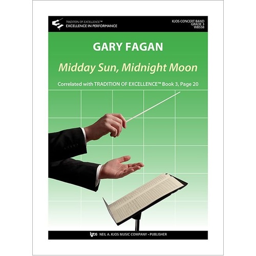 Midday Sun Midnight Moon by Gary Fagan for Band, Kjos Music, 103 Pages, Overture-style with syncopation and cyclical patterns
