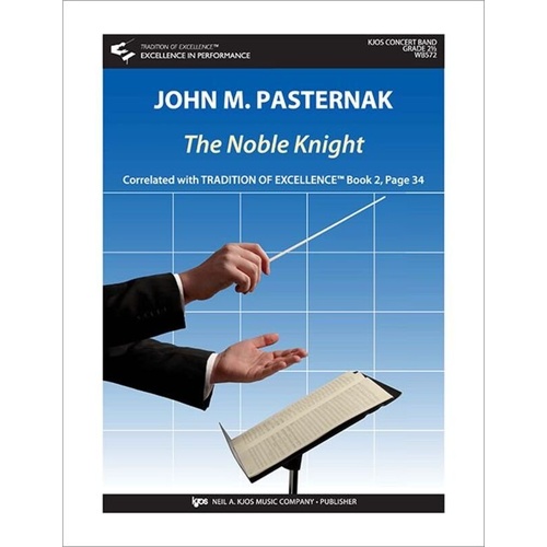 The Noble Knight for Concert Band CB2.5 SC/PTS by John M. Pasternak