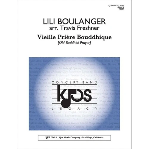 Vieille Priere Bouddhique for Concert Band CB4 SC/PTS by Lili Boulanger, Arranged by Travis Freshner, Neil A. Kjos Music Company