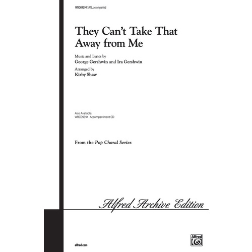 They Can't Take That Away From Me SATB Arrangement by Shaw