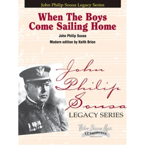 When The Boys Come Sailing Home CB3.5 SC/PTS by John Philip Sousa, Arranged by Keith Brion