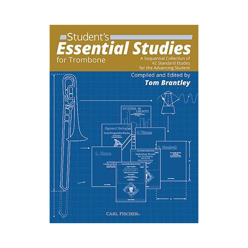 Students Essential Studies for Trombone - 42 Etudes for Advancing Players