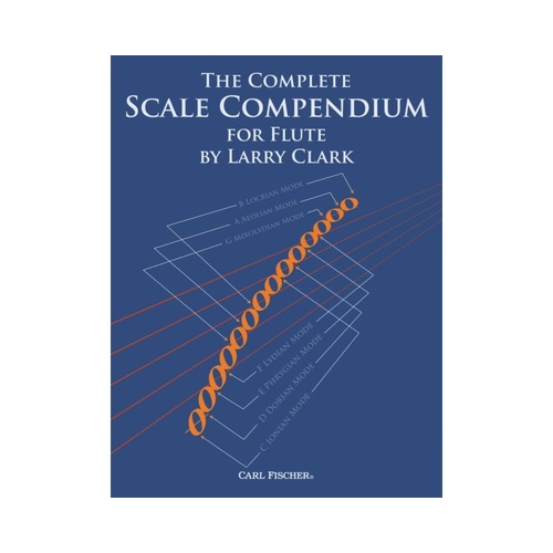 Complete Scale Compendium for Flute by Larry Clark