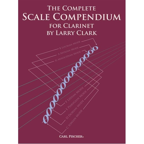Complete Scale Compendium for Clarinet by Larry Clark