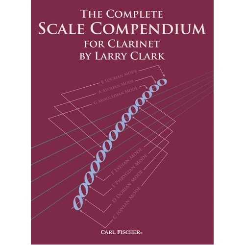 Complete Scale Compendium for Clarinet by Larry Clark
