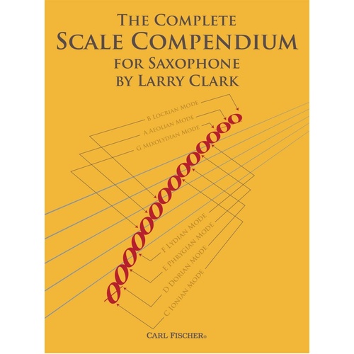 Complete Scale Compendium for Alto Saxophone by Larry Clark