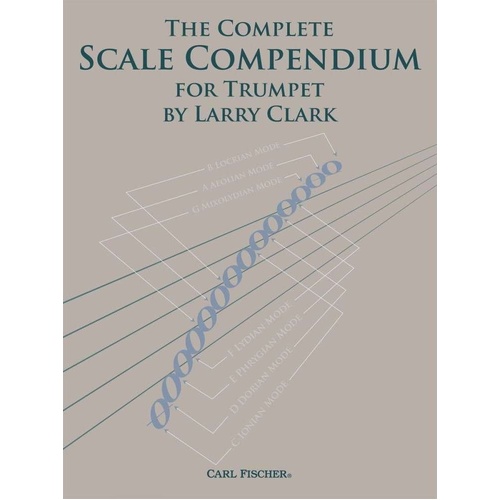 Complete Scale Compendium for Trumpet by Larry Clark
