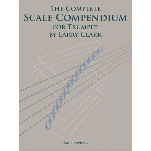 Complete Scale Compendium for Trumpet by Larry Clark