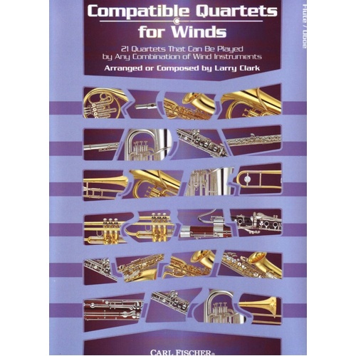Compatible Quartets for Winds - Flute/Oboe by Larry Clark