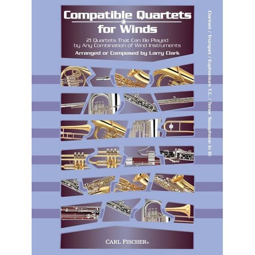 Compatible Quartets For Winds clarinet/Trumpet/Eup/Tenor Saxophone (Softcover Book)