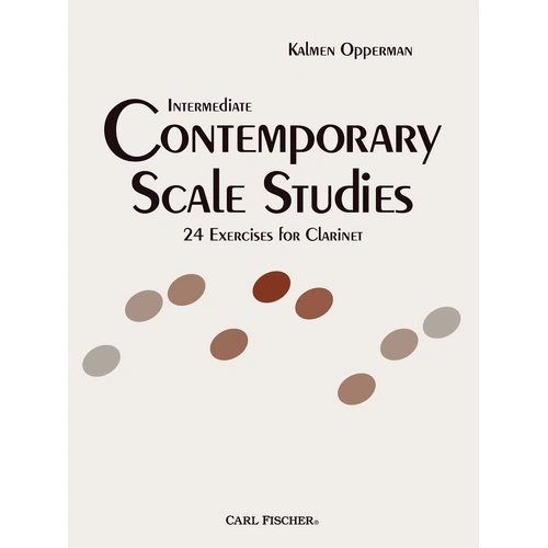 Intermediate Contemporary Scale Studies for Clarinet by Kalmen Opperman - Carl Fischer WF202