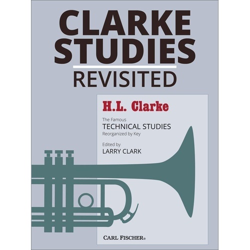 Clarke Studies Revisited for Trumpet by Herbert L. Clarke, 68 Pages, Published by Carl Fischer