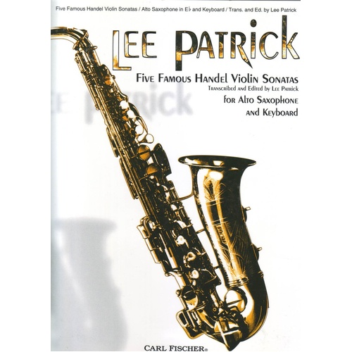 Five Famous Handel Violin Sonatas for Alto Saxophone and Piano