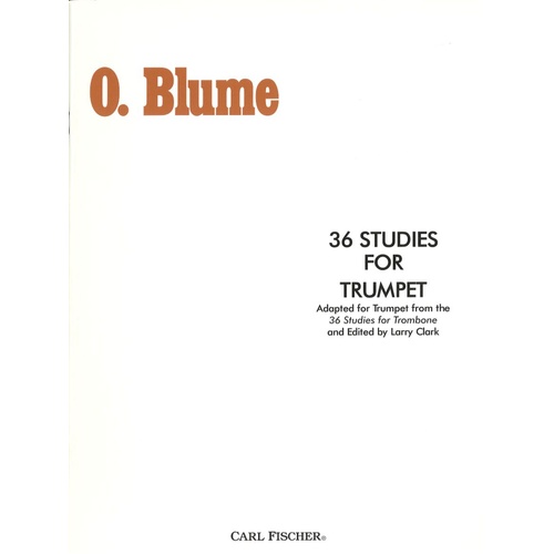 36 Studies for Trumpet by Oscar Blume - Trumpet Sheet Music, Beginner to Advanced Levels, Focus on Performance Techniques and Musicianship