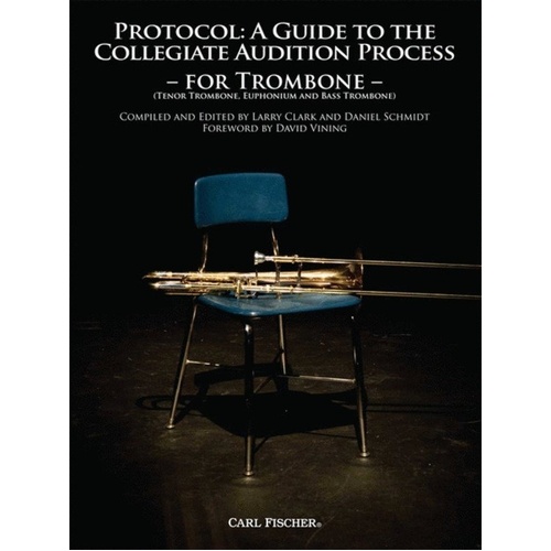 Protocol Guide to Audition Process for Trombone