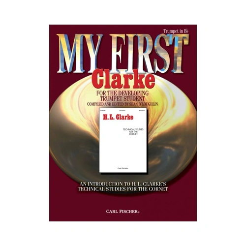 My First Clarke for Developing Trumpet Students by Herbert L. Clarke, 32 Pages