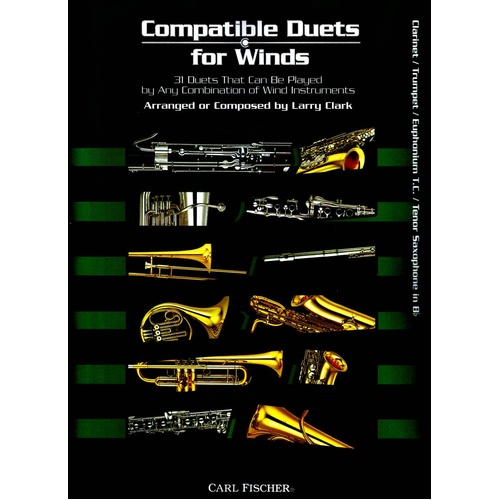 Compatible Duets for Winds by Larry Clark - 31 Duets for Baritone, Clarinet, Euphonium, Trumpet, 48 Pages, Carl Fischer