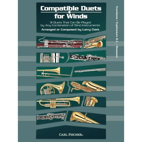 Compatible Duets for Winds: Trombone, Euphonium, Bassoon, Baritone - 31 Duets for Two Wind Instruments, 48 Pages, by Larry Clark