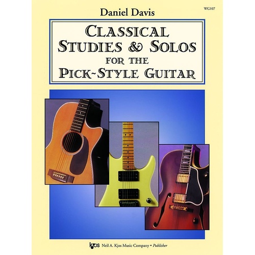 Classical Studies & Solos for Pick-Style Guitar by Neil A. Kjos Music Company