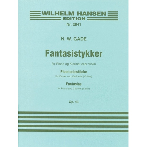 Gade - Fantasias Op 43 Clarinet Or Violin/Piano (Softcover Book)