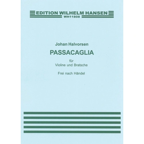 Halvorsen - Passacaglia for Violin/Viola in G Minor, String Duo, 12 Pages, Edition Wilhelm Hansen