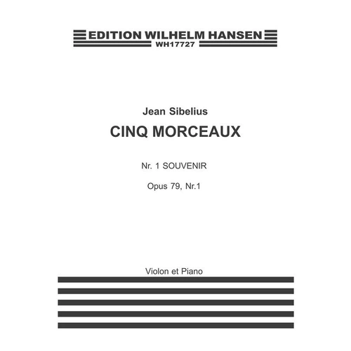 Sibelius - 6 Pieces Op. 79 No. 1 Souvenir for Violin and Piano, 1915 Edition, 12 Pages, Publisher: Edition Wilhelm Hansen