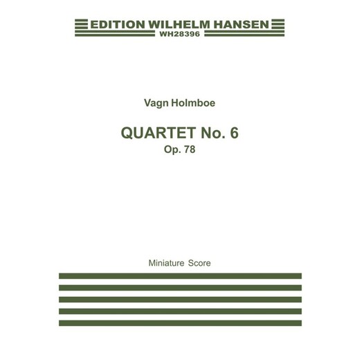 Holmboe String Quartet 6 Op.78 Score 